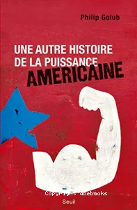 Une Autre histoire de la puissance américaine