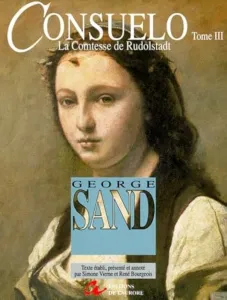 Consuelo, la Comtesse de Rudolstadt (tome IIII)