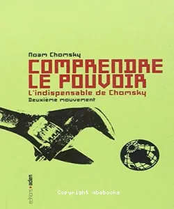 Comprendre le pouvoir (L'indispensable de Chomsky) : Deuxième mouvement