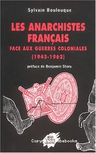 Les Anarchistes français face aux guerres coloniales : 1945-1962
