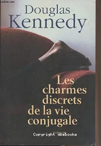 Les charmes discrets de la vie conjugale