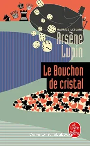 Arsène Lupin, le bouchon de cristal