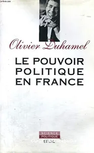 Le Pouvoir politique en France