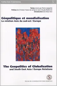 Géopolitique et mondialisation : La relation Asie du Sud-Est/Europe