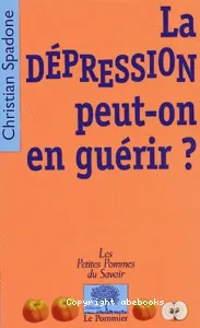 La Dépression, peut-on en guérir ?