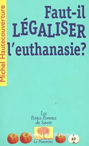 Faut-il légaliser l'euthanasie ?