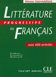 Littérature progressive du français: avec 600 activités - Niveau intermédiaire