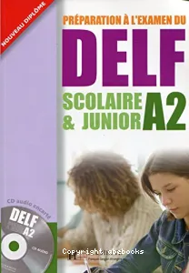 Préparation à l'examen du DELF A2 scolaire & junior