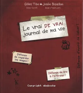 Le Vrai de Vrai Journal de ma Vie