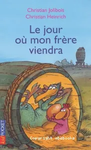 Le jour où mon frère viendra