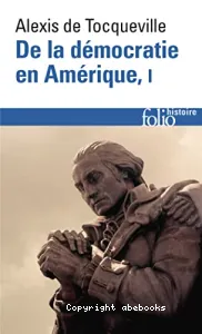 De la démocratie en Amérique I