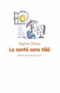 La Santé sans télé