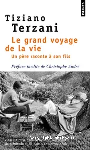 Le Grand voyage de la vie : Un père raconte à son fils