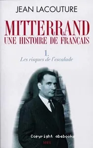 Mitterrand, une histoire de français (tome 1)