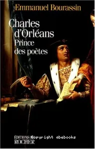 Charles d'Orléans, prince des poètes
