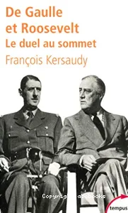 De Gaulle et Roosevelt : le duel au sommet