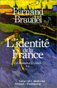 L'Identité de la France , tome II : Les hommes et les choses