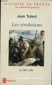 Histoire de France : Les révolutions de 1789 à 1851