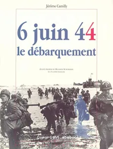 6 juin 44 : Le débarquement