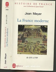 Histoire de France (tome III) : La France moderne, de 1515 à 1789