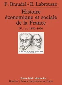 Histoire économique et sociale de la France,1880-1950 (tome IV)