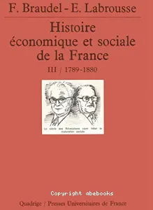 Histoire économique et sociale de la France,1789-1880 (tome III)