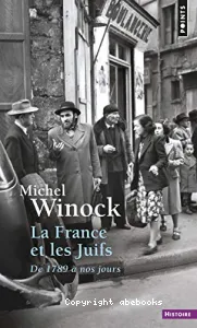 La France et les juifs de 1789 à nos jours