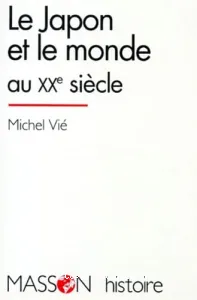 Le Japon et le monde au XXè siècle