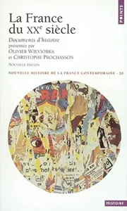 La France du XXe siècle : Documents d'histoire