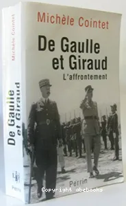 De Gaulle et Giraud : L'affrontement