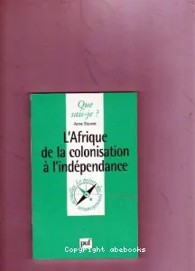 Afrique de la colonisation à l'indépendance