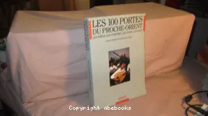 Les 100 portes du Proche-Orient