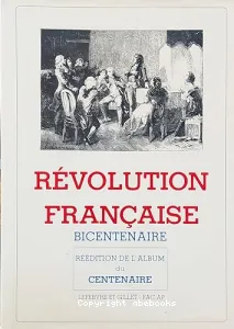 La Révolution française : Les grands hommes et grands faits