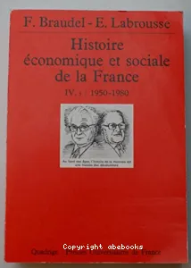 Histoire économique et sociale de la France,1880-1950 (tome IV b)