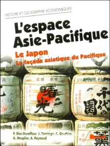 Le Espace Asie-Pacifique : Le Japon et la façade asiatique du Pacifique