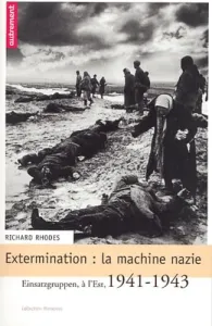 Extermination : la machine nazie