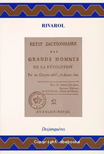 Petit dictionnaire des grands hommes de la Révolution