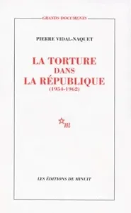 La Torture dans la République (1954-1963).