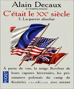 C'était le XXe xiècle : La guerre absolue