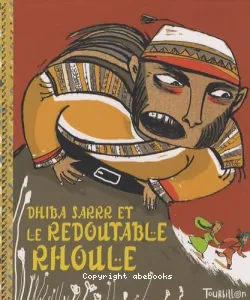 Dhiba Sarrr et le redoutable Rhoule