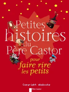 Petites histoires du Père Castor pour rire les petits