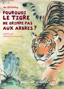 Pourquoi le tigre ne grimpe pas aux arbres