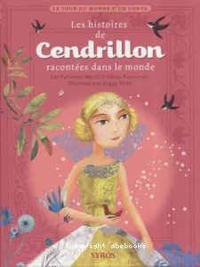 Les Histoires de Cendrillon racontées dans le monde