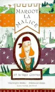 Margot la malice et autres contes