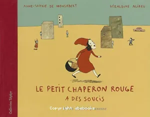 Le petit chaperon rouge a des soucis