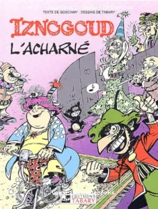 Iznogoud l'acharné