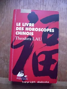 Le Livre des horoscopes chinois