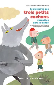 Les Histoires des petits cochons racontées dans le monde.