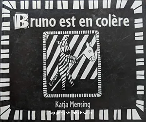 Bruno est en colère