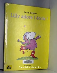 Lilly adore l'école! (éd.1998)